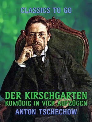 cover image of Der Kirschgarten Komödie in vier Aufzügen